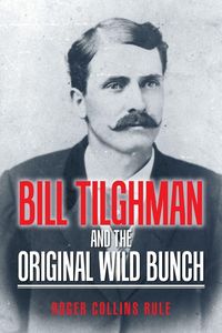 Produktbild: Bill Tilghman and the Original Wild Bunch