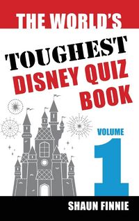 Produktbild: The World's Toughest Disney Quiz Book
