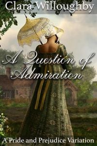 Produktbild: A Question of Admiration: A Pride and Prejudice Variation