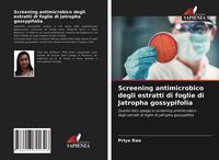 Produktbild: Screening antimicrobico degli estratti di foglie di Jatropha gossypifolia