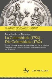 Produktbild: Anne-Marie du Boccage: La Colombiade (1756) &ndash; Die Columbiade (1762)