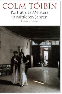 Bild vom Artikel Porträt des Meisters in mittleren Jahren vom Autor Colm Tóibín