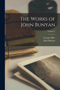 Produktbild: The Works of John Bunyan; Volume 2