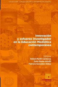 Produktbild: Innovaci&oacute;n y esfuerzo investigador en la Educaci&oacute;n Medi&aacute;tica contempor&aacute;nea