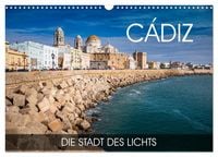 Produktbild: C&aacute;diz - die Stadt des Lichts (Wandkalender 2027 DIN A3 quer), CALVENDO Monatskalender