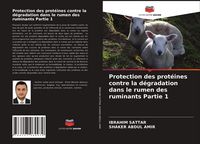Produktbild: Protection des prot&eacute;ines contre la d&eacute;gradation dans le rumen des ruminants Partie 1