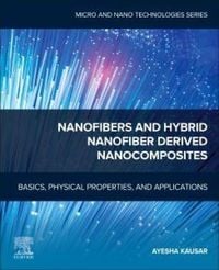 Produktbild: Nanofibers and Hybrid Nanofiber Derived Nanocomposites