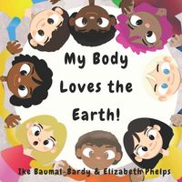 Produktbild: My Body Loves The Earth!