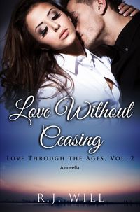 Produktbild: Love Without Ceasing (Love Through the Ages, #2)