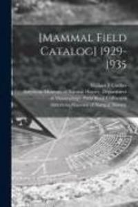 Produktbild: [Mammal Field Catalog] 1929-1935
