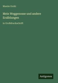 Produktbild: Mein Weggenosse und andere Erz&auml;hlungen