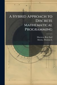 Produktbild: A Hybrid Approach to Discrete Mathematical Programming