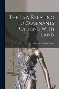 Produktbild: The Law Relating to Covenants Running With Land
