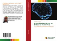 Produktbild: A Quest&atilde;o da Afec&ccedil;&atilde;o na Cr&iacute;tica da Raz&atilde;o Pura