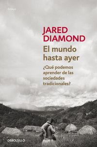 Produktbild: El mundo hasta ayer : &iquest;qu&eacute; podemos aprender de las sociedades tradicionales?