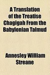 Produktbild: A Translation of the Treatise Chagigah from the Babylonian Talmud