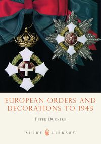Produktbild: European Orders and Decorations to 1945