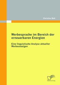 Produktbild: Werbesprache im Bereich der erneuerbaren Energien: Eine linguistische Analyse aktueller Werbeanzeigen