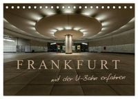 Produktbild: Frankfurt - mit der U-Bahn erfahren (Tischkalender 2026 DIN A5 quer), CALVENDO Monatskalender