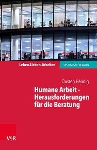 Produktbild: Humane Arbeit - Herausforderungen f&uuml;r die Beratung