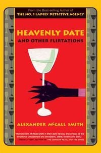 Bild vom Artikel Heavenly Date and Other Flirtations vom Autor Alexander McCall Smith