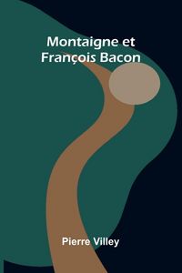 Produktbild: Montaigne et Fran ois Bacon