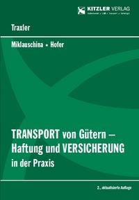 Produktbild: Transport von G&uuml;tern &ndash; Haftung und Versicherung in der Praxis 2. Auflage