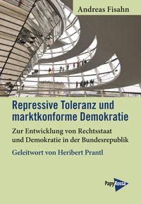Bild vom Artikel Repressive Toleranz und marktkonforme Demokratie vom Autor Andreas Fisahn