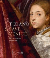 Produktbild: Tiziano e Save Venice. Sei capolavori restaurati