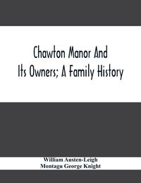 Produktbild: Chawton Manor And Its Owners; A Family History