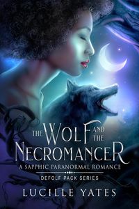 Produktbild: The Wolf and the Necromancer: A Sapphic Paranormal Romance (Defolf Pack Series)