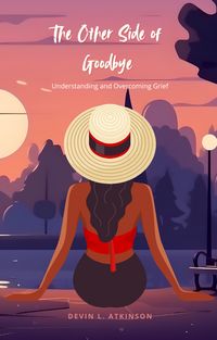 Produktbild: The Other Side of Goodbye: Understanding and Overcoming Grief