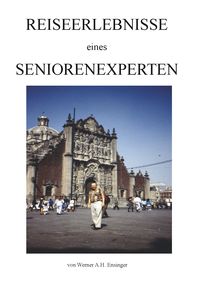 Produktbild: Reiseerlebnisse eines Seniorenexperten