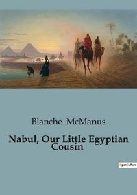 Produktbild: Nabul, Our Little Egyptian Cousin