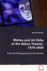 Produktbild: Ferguson Marcia: Blanka and Jiri Zizka at the Wilma Theater,