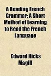 Produktbild: A Reading French Grammar; A Short Method of Learning to Read the French Language