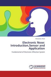 Produktbild: Patel, H: Electronic Nose: Introduction,Sensor and Applicati