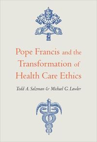 Produktbild: Pope Francis and the Transformation of Health Care Ethics