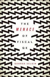 Produktbild: The Menace of Fiscal QE