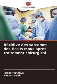 Produktbild: R&eacute;cidive des sarcomes des tissus mous apr&egrave;s traitement chirurgical