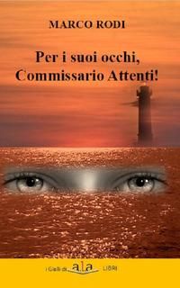 Produktbild: Per i suoi occhi, commissario Attenti!