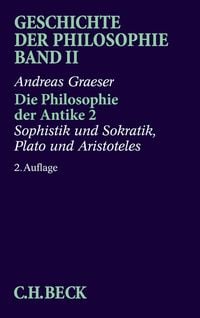 Produktbild: Geschichte der Philosophie Bd. 2: Die Philosophie der Antike 2: Sophistik und Sokratik, Plato und Aristoteles