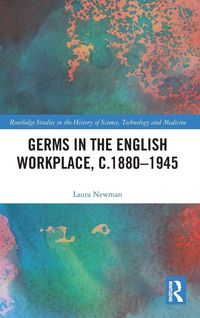 Produktbild: Germs in the English Workplace, c.1880-1945