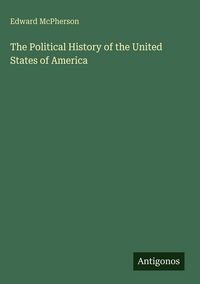 Produktbild: The Political History of the United States of America