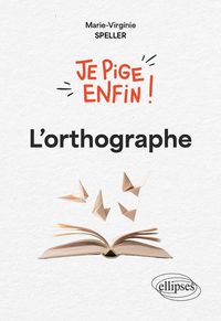 Produktbild: Je pige enfin l'orthographe !
