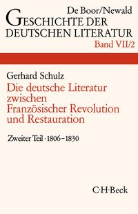 Produktbild: Geschichte der deutschen Literatur Bd. 7/2: Das Zeitalter der napoleonischen Kriege und der Restauration (1806-1830)