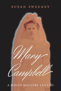 Produktbild: Mary Campbell A Molly Maguire Legend