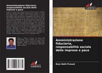 Produktbild: Amministrazione fiduciaria, responsabilit&agrave; sociale delle imprese e pace
