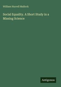 Produktbild: Social Equality. A Short Study in a Missing Science