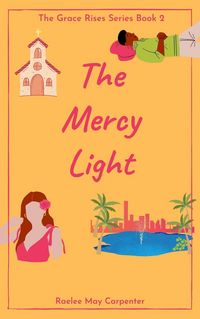 Produktbild: The Mercy Light (Grace Rises, #2)